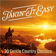 Takin' It Easy: 30 Gentle Country Classics | Porter Wagoner