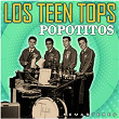 Popotitos (Remastered) | Los Teen Tops