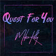 Quest for You | Mike Kelly