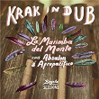 La Marimba del Monte | Krak In Dub, Absalon & Afropacífico