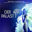 Der Palast (Original Soundtrack) | Martin Lingnau, Ingmar Süberkrüb