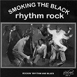 Smoking the Black Rhythm Rock | Big Buddy K