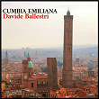 Cumbia Emiliana | Davide Ballestri