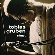 Tobias Gruben singt | Tobias Gruben