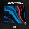 Trust You | Tom Enzy, Sam Welch
