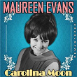 Carolina Moon (Remastered) | Maureen Evans