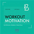 Workout Motivation (Lofi Affirmations, Meditation, Mental Fitness) | Brandon Bjerre, Torsten Abrolat, Terri B!