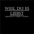 WEIL DU ES LIEBST | Ahzumjot, Cobee & Apsilon