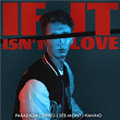 If It Isn't Love | Séb Mont X Paradigm X Zhiko