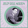 Presenting Jelly Roll Morton | Jelly Roll Morton