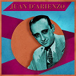 Las Canciones de Juan D'arienzo | Juan D Arienzo