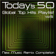 Today's 50 Global Top Hits Playlist (New Music Remix Compilation Vol.5) | Mara Lago