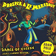 Dance of Excess (Adam Polo Remix) | Prosper, Le Marabout