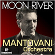 Moon River (Remastered) | Mantovani & His Orchestra