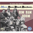 More Boss Black Rockers, Vol. 7 - Bim Bam Boom | King Willie