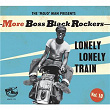 More Boss Black Rockers, Vol. 10 - Lonely Lonely Train | Big Boy Myles