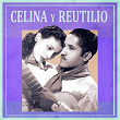 Las Canciones de Celina y Reutilio | Celina Y Reutilio