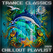 Trance Classics: Chillout Playlist 2020 | The Chillsetters