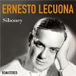 Siboney (Remastered) | Ernesto Lecuona