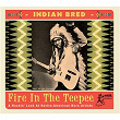 Indian Bred, Vol. 1 - Fire in the Teepee | Bobby Crown & The Kapers