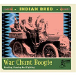 Indian Bred, Vol. 3 - War Chant Boogie | The Raves