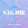 Sag mir | K-fly X Mcn