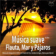 Música suave Flauta, Mar y Pájaros - Música de Relajación (432Hz) con Flauta de Pan, Sonidos de Agua, Música para Dormir | Máxi Relajación, Torsten Abrolat, Syncsouls