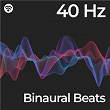 40 Hz: Binaural Gamma Beats | Binaural Beats Brainwave Entrainment, Binaural Beats Entertainment, Binaurale Beats Zauberer
