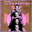 Here Come... The Pied Pipers! | The Pied Pipers