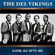 Come Go With Me (Remastered) | The Del Vikings