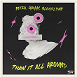 Turn It All Around | Ricza, Grhhh, Bloodlyne