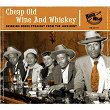 Cheap Old Wine and Whiskey | Johnny Davis