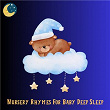 Nursery Rhymes for Baby Deep Sleep | Nursery Rhymes & Kids Songs, Twinkle Twinkle Little Star, Lullaby Babies