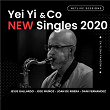 New Singles 2020 | Yei Yi & Co