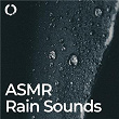 ASMR Rain Sounds: Lofi Ambient Music | Rain Meditations, Rain Sounds Collection, Rain Sounds To Help You Sleep