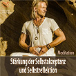 Meditation Stärkung der Selbstakzeptanz und Selbstreflektion | Pierre Bohn, Torsten Abrolat, Syncsouls