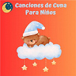 Canciones de cuna para niños | Canciones Infantiles, Canciones De Cuna Para Bebés, Canciones Infantiles En Español