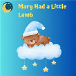 Mary Had a Little Lamb | Nursery Rhymes & Kids Songs, Twinkle Twinkle Little Star, Lullaby Babies