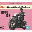 More Boss Black Rockers, Vol. 4 - Koko Joe | Big Al Downing