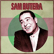 The Myth of Sam Butera | Sam Butera