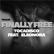 Finally Free | Tocadisco