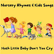 Hush Little Baby Don't You Cry | Nursery Rhymes & Kids Songs, Twinkle Twinkle Little Star, Lullaby Babies