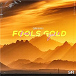 Fools Gold | Grhhh