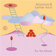 Fo Yo Mind | Lamar Azul, Alcynoos