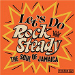 Let's Do Rock Steady (The Soul of Jamaica) | Desmond Dekker