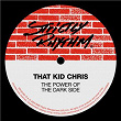 The Power Of The Dark Side | That Kid Chris