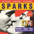 (When I Kiss You) I Hear Charlie Parker Playing | Sparks