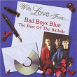 With Love from Bad Boys Blue: The Best of the Ballads | Bad Boys Blue