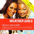 Muscles, Men & More | The Weather Girls