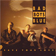 Save Your Love | Bad Boys Blue